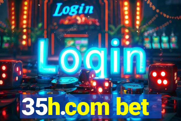 35h.com bet